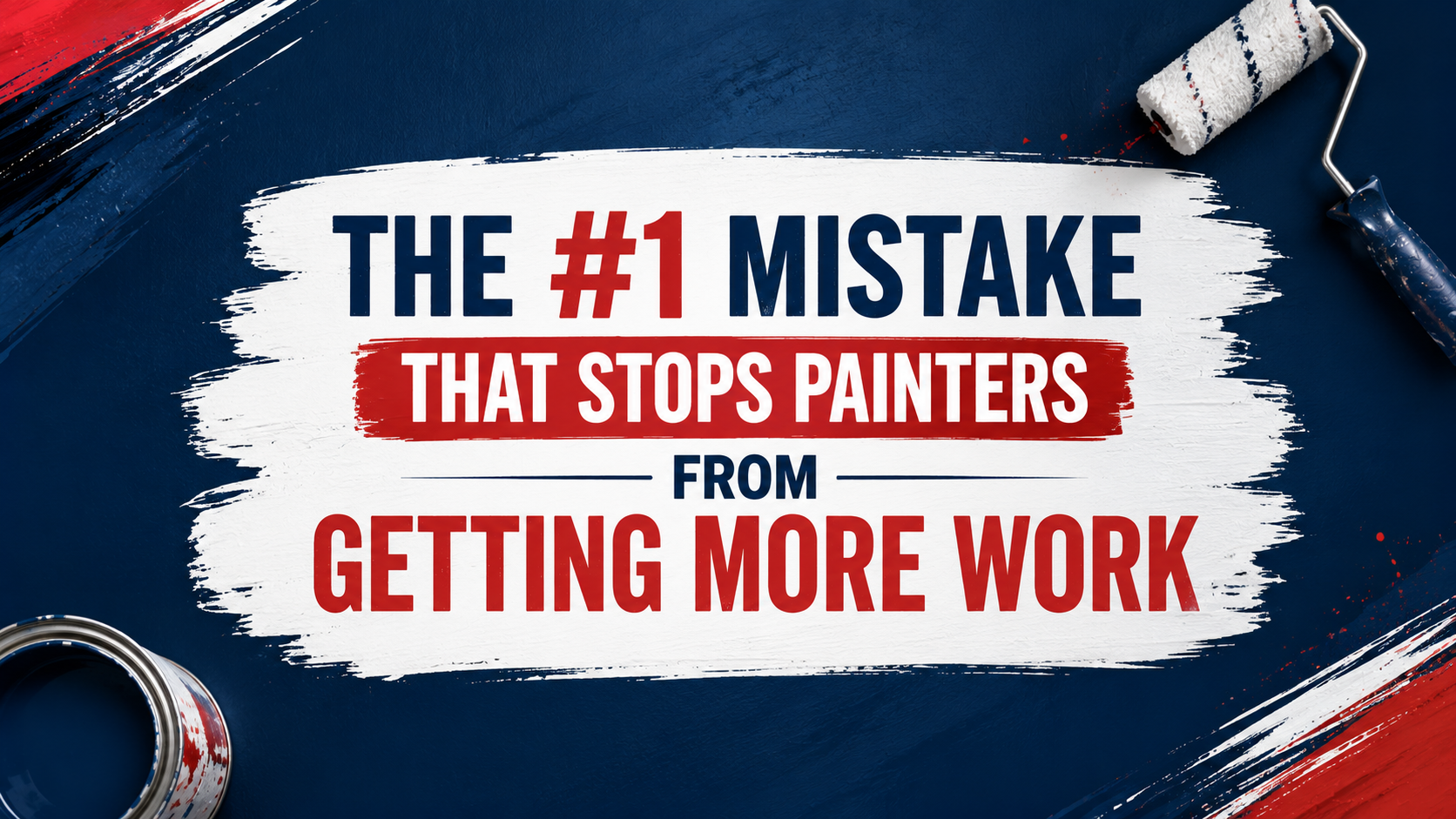 The #1 Mistake That Stops Painters from Getting More Work